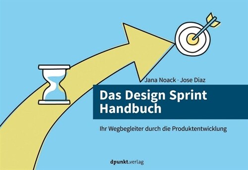 Das Design Sprint Handbuch (Paperback)