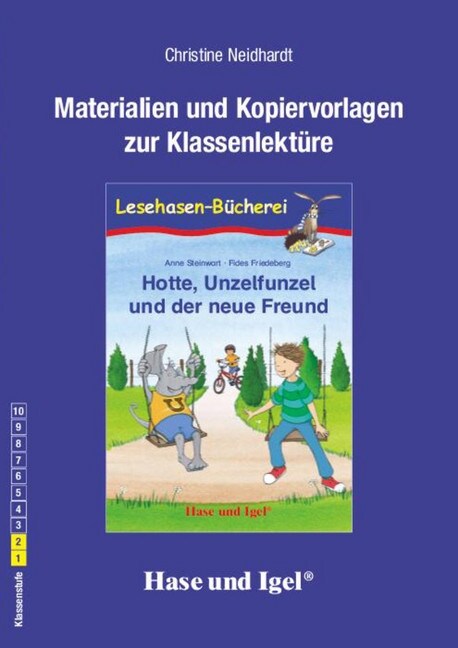 Materialien und Kopiervorlagen zur Klassenlekture Hotte, Unzelfunzel und der neue Freund (Paperback)