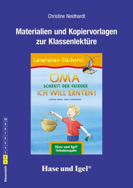 Materialien und Kopiervorlagen zur Klassenlekture: OMA, schreit der Frieder. ICH WILL ERNTEN! (Paperback)