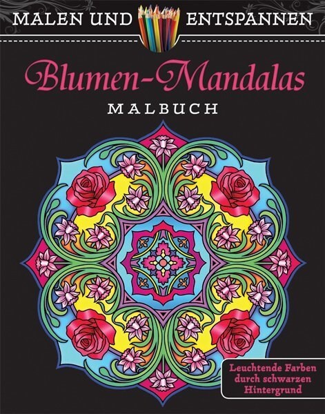Malen und entspannen: Blumen-Mandalas (Paperback)