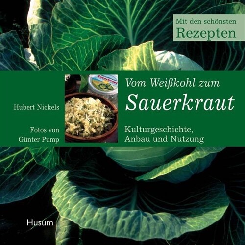 Vom Weißkohl zum Sauerkraut (Paperback)