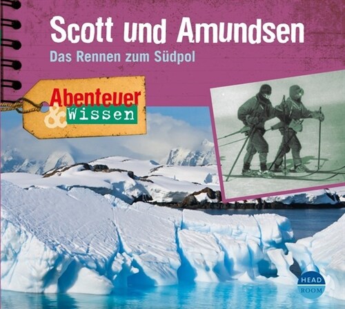 Scott und Amundsen, 1 Audio-CD (CD-Audio)