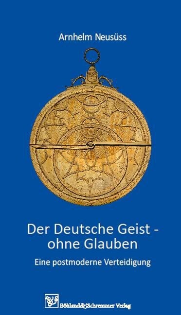 Der Deutsche Geist - ohne Glauben (Paperback)