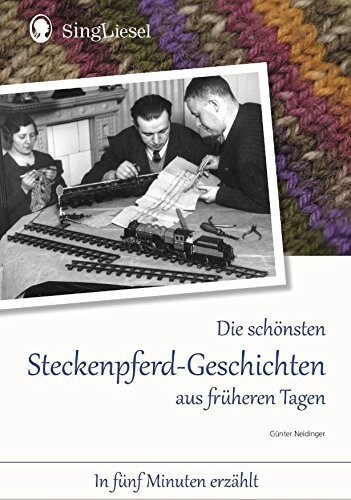 Die schonsten Steckenpferd-Geschichten aus fruherern Tagen (Hardcover)