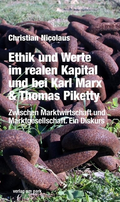 Ethik und Werte im realen Kapital und bei Karl Marx & Thomas Piketty (Paperback)