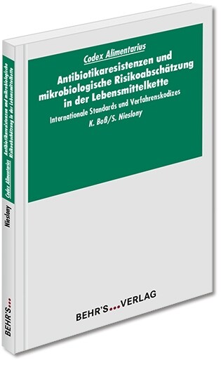 Codex Alimentarius: Antibiotikaresistenzen und mikrobiologische Risikoabschatzung in der Lebensmittelkette (Paperback)