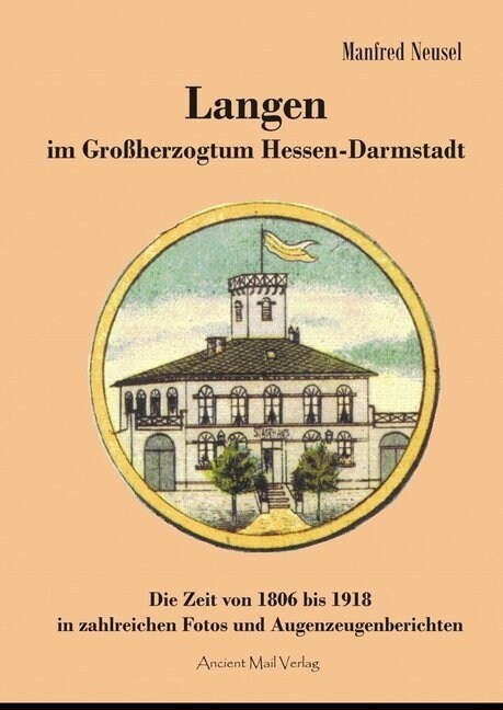 Langen im Großherzogtum Hessen-Darmstadt (Paperback)