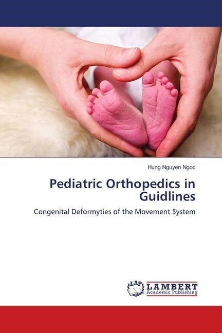 Pediatric Orthopedics in Guidlines (Paperback)