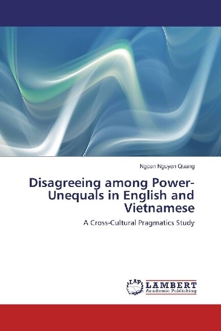 Disagreeing among Power-Unequals in English and Vietnamese (Paperback)