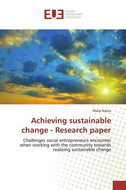 Achieving sustainable change - Research paper (Paperback)
