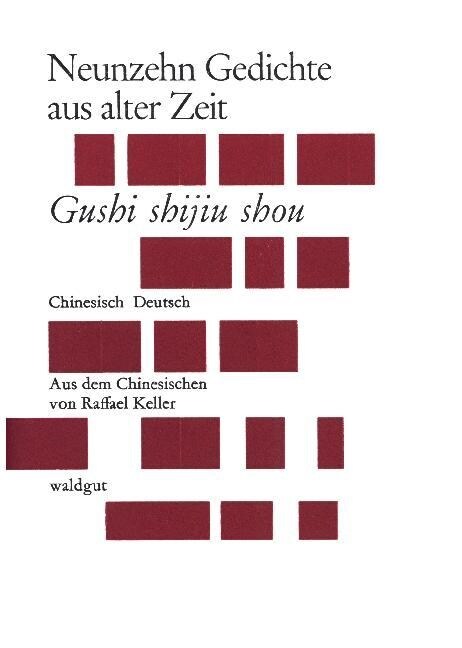 Neunzehn Gedichte aus alter Zeit. Gushi shijiu shou (Pamphlet)