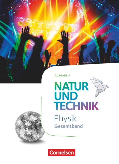 Natur und Technik - Physik Neubearbeitung - Ausgabe A, Gesamtband (Hardcover)