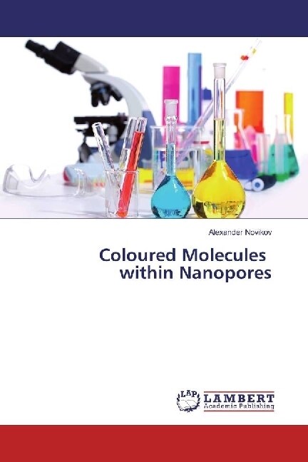 Coloured Molecules within Nanopores (Paperback)