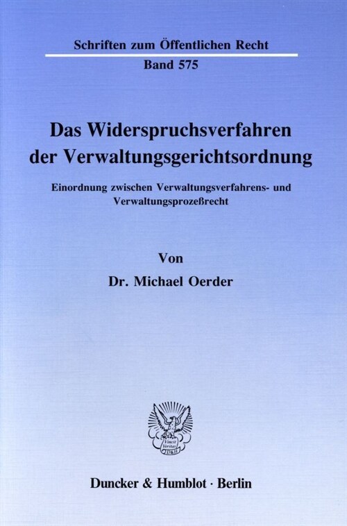 Das Widerspruchsverfahren Der Verwaltungsgerichtsordnung: Einordnung Zwischen Verwaltungsverfahrens- Und Verwaltungsprozessrecht (Paperback)