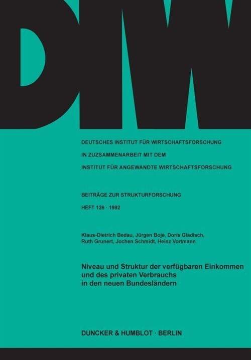 Niveau Und Struktur Der Verfugbaren Einkommen Und Des Privaten Verbrauchs in Den Neuen Bundeslandern (Paperback)