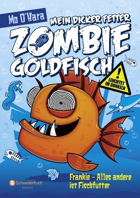 Mein dicker fetter Zombie-Goldfisch - Frankie - Alles andere ist Fischfutter (Hardcover)