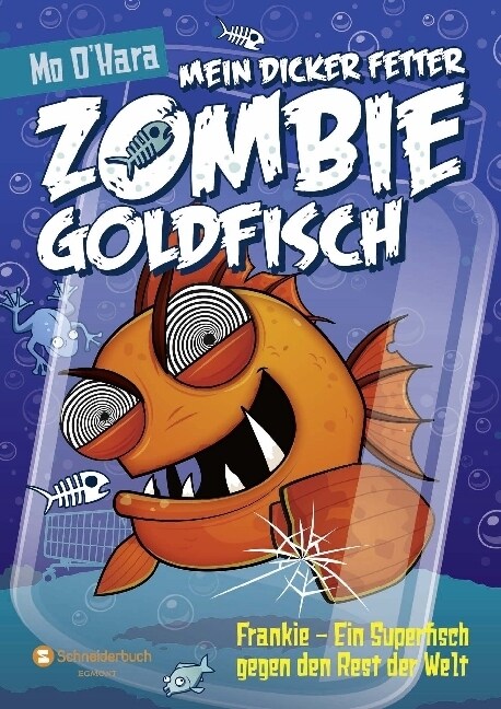 Mein dicker fetter Zombie-Goldfisch - Frankie - Ein Superfisch gegen den Rest der Welt (Hardcover)