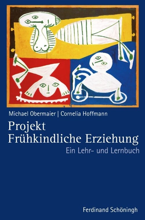 Projekt Fr?kindliche Erziehung: Ein Lehr- Und Lernbuch (Paperback)