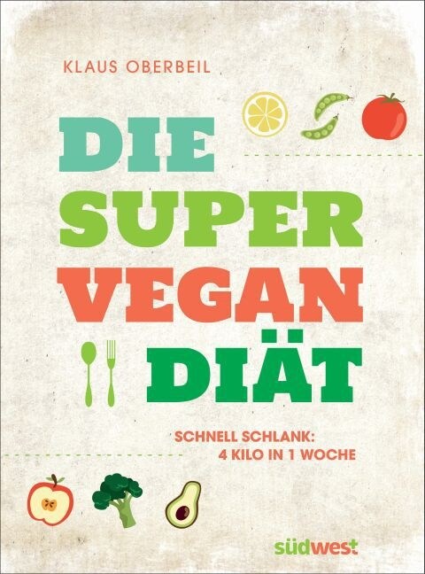 Die Super-Vegan-Diat (Hardcover)