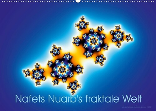 Nafets Nuarbs fraktale Welt (Wandkalender 2019 DIN A2 quer) (Calendar)
