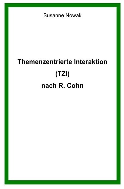 Themenzentrierte Interaktion (TZI) nach R. Cohn (Paperback)