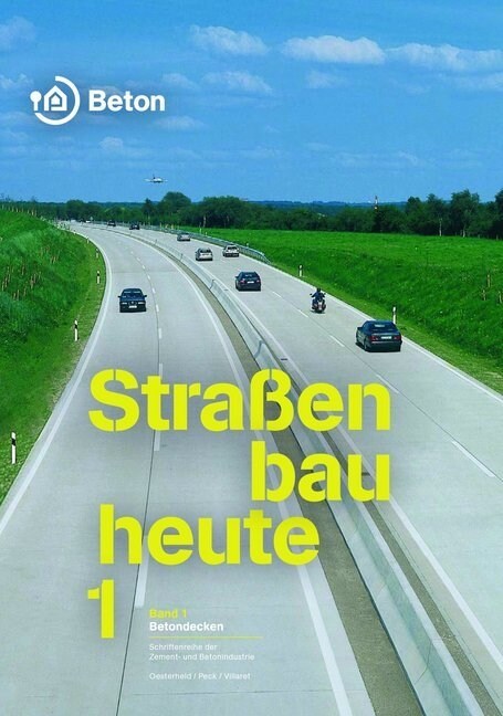 Straßenbau heute: Betondecken. Bd.1 (Paperback)