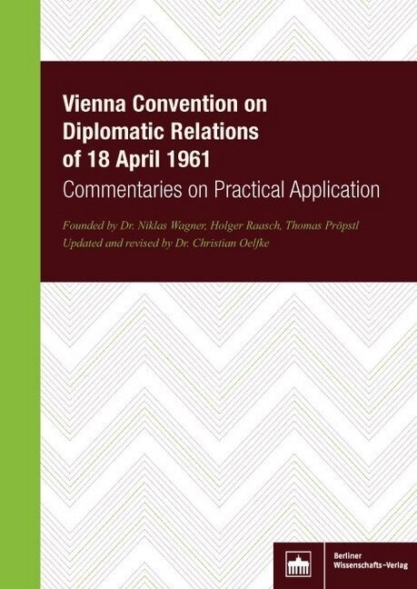 Vienna Convention on Diplomatic Relations of 18 April 1961 (Hardcover)