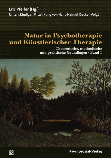 Natur in Psychotherapie und Kunstlerischer Therapie, 2 Bde. (Paperback)