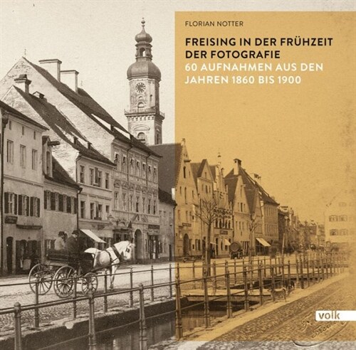 Freising in der Fruhzeit der Fotografie (Hardcover)