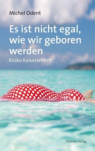 Es ist nicht egal, wie wir geboren werden (Paperback)