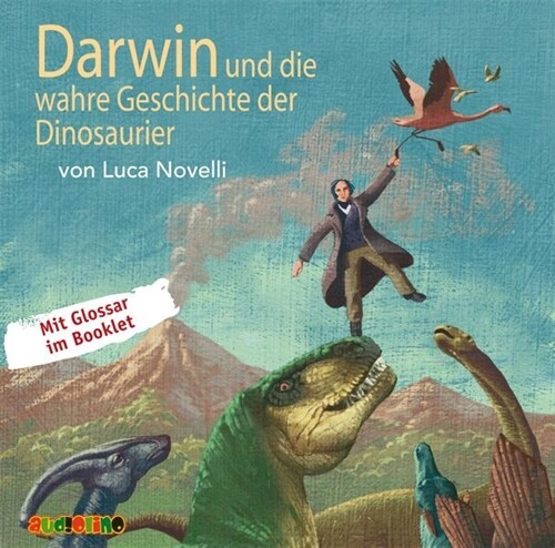 Darwin und die wahre Geschichte der Dinosaurier, Audio-CD (CD-Audio)