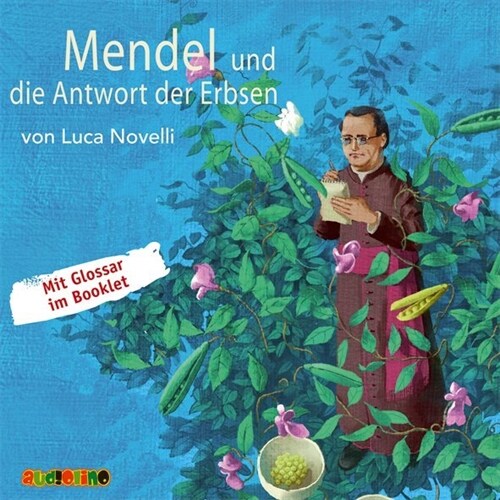 Mendel und die Antwort der Erbsen, 1 Audio-CD (CD-Audio)