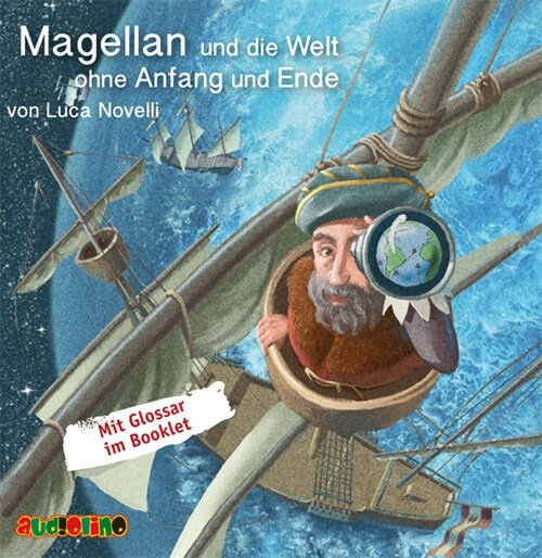 Magellan und die Welt ohne Anfang und Ende, 1 Audio-CD (CD-Audio)
