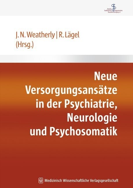 Neue Versorgungsformen in der Psychiatrie, Neurologie und Psychosomatik (Hardcover)