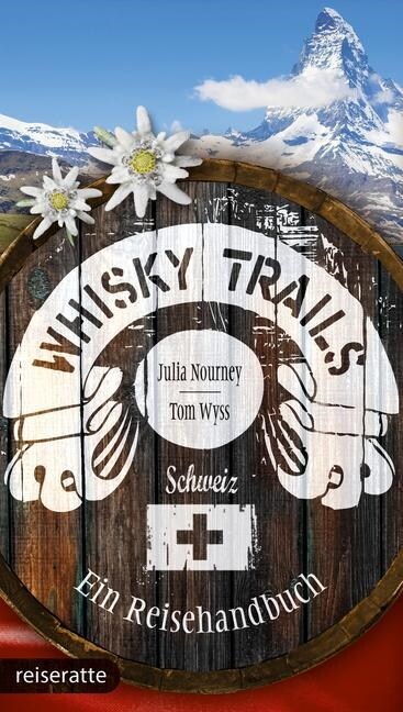 Whisky Trails Schweiz (Paperback)