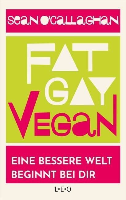 Fat. Gay. Vegan (Paperback)