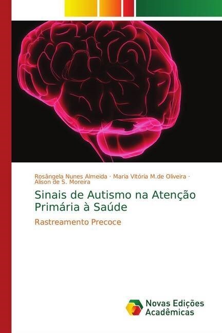 Sinais de Autismo na Aten豫o Prim?ia ?Sa?e (Paperback)