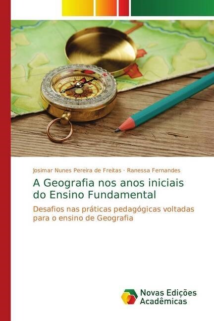 A Geografia nos anos iniciais do Ensino Fundamental (Paperback)