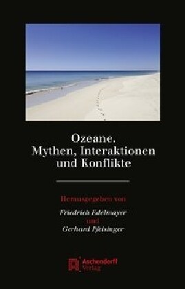 Ozeane. Mythen, Interaktionen und Konflikte (Paperback)