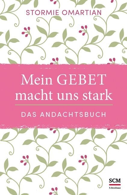 Mein Gebet macht uns stark - das Andachtsbuch (Hardcover)