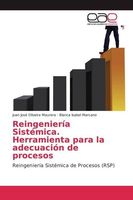 Reingenier? Sist?ica. Herramienta para la adecuaci? de procesos (Paperback)