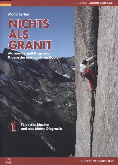 Nichts als Granit - Masino-Bergell-Disgrazia (Paperback)