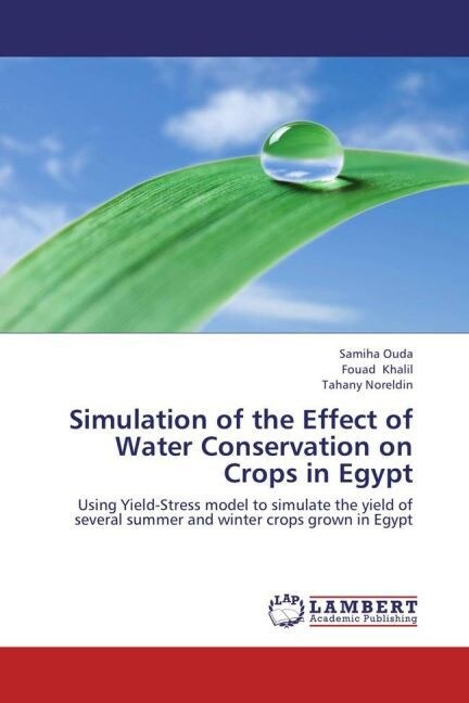 Simulation of the Effect of Water Conservation on Crops in Egypt (Paperback)