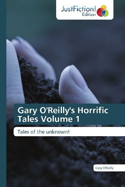 Gary OReillys Horrific Tales Volume 1 (Paperback)