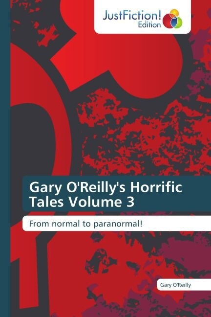 Gary OReillys Horrific Tales Volume 3 (Paperback)