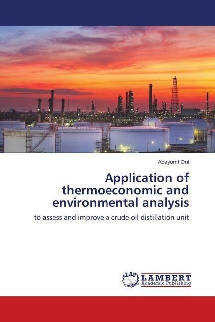 Application of thermoeconomic and environmental analysis (Paperback)