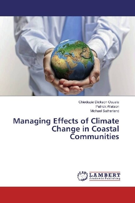 Managing Effects of Climate Change in Coastal Communities (Paperback)