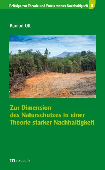 Zur Dimension des Naturschutzes in einer Theorie starker Nachhaltigkeit (Paperback)