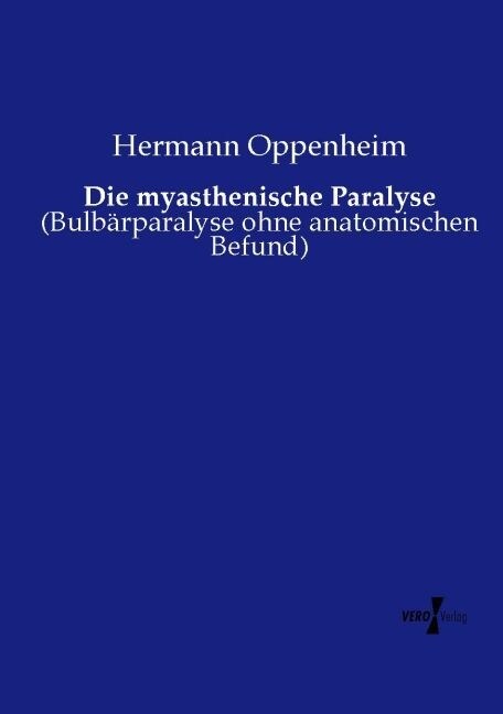 Die myasthenische Paralyse (Paperback)