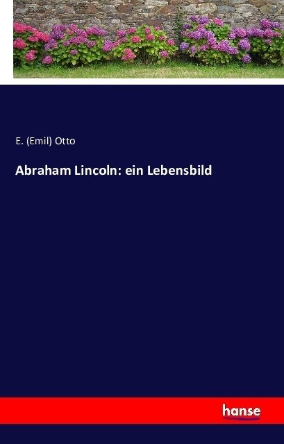 Abraham Lincoln: ein Lebensbild (Paperback)